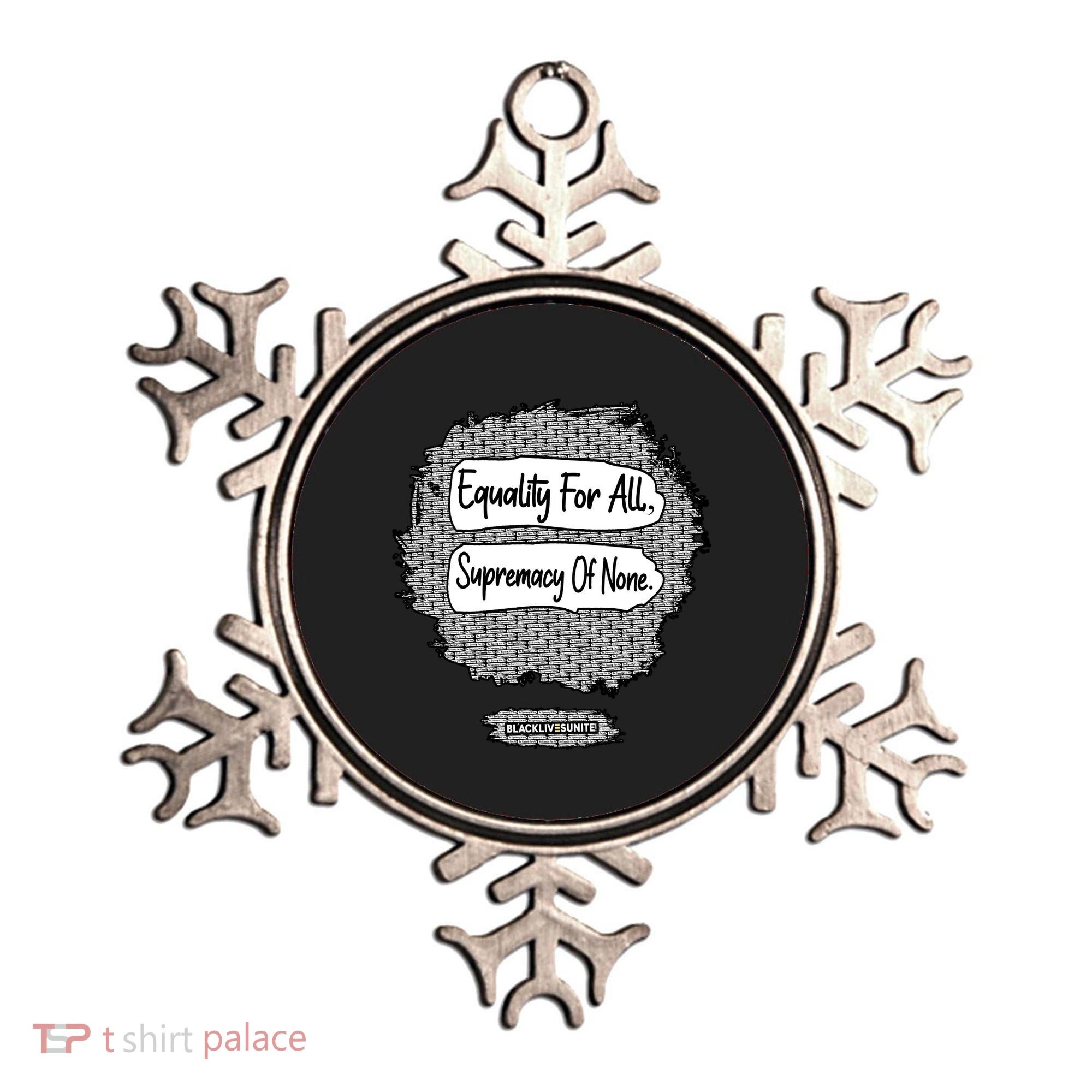 Equality For All Supremacy Of None Ornament