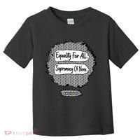 Equality For All Supremacy Of None Toddler T-Shirt thumb 0