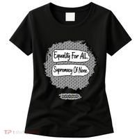 Equality For All Supremacy Of None Women's T-Shirt thumb 0