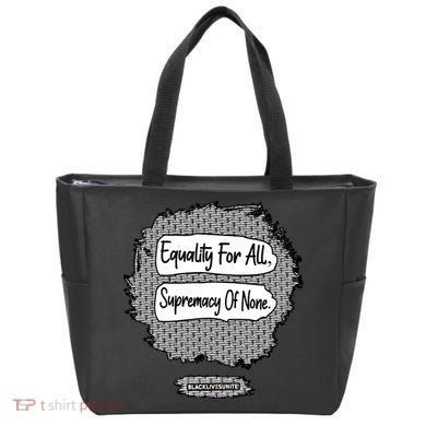 Equality For All Supremacy Of None Tote Bag