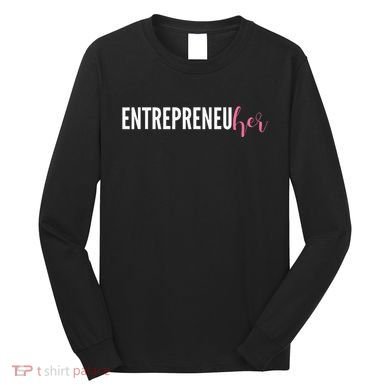 Entrepreneur Female Ceo Girl Creator Maker Long Sleeve Shirt