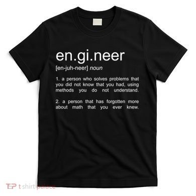 Engineer Funny Dictionary Definition Cute Gift T-Shirt