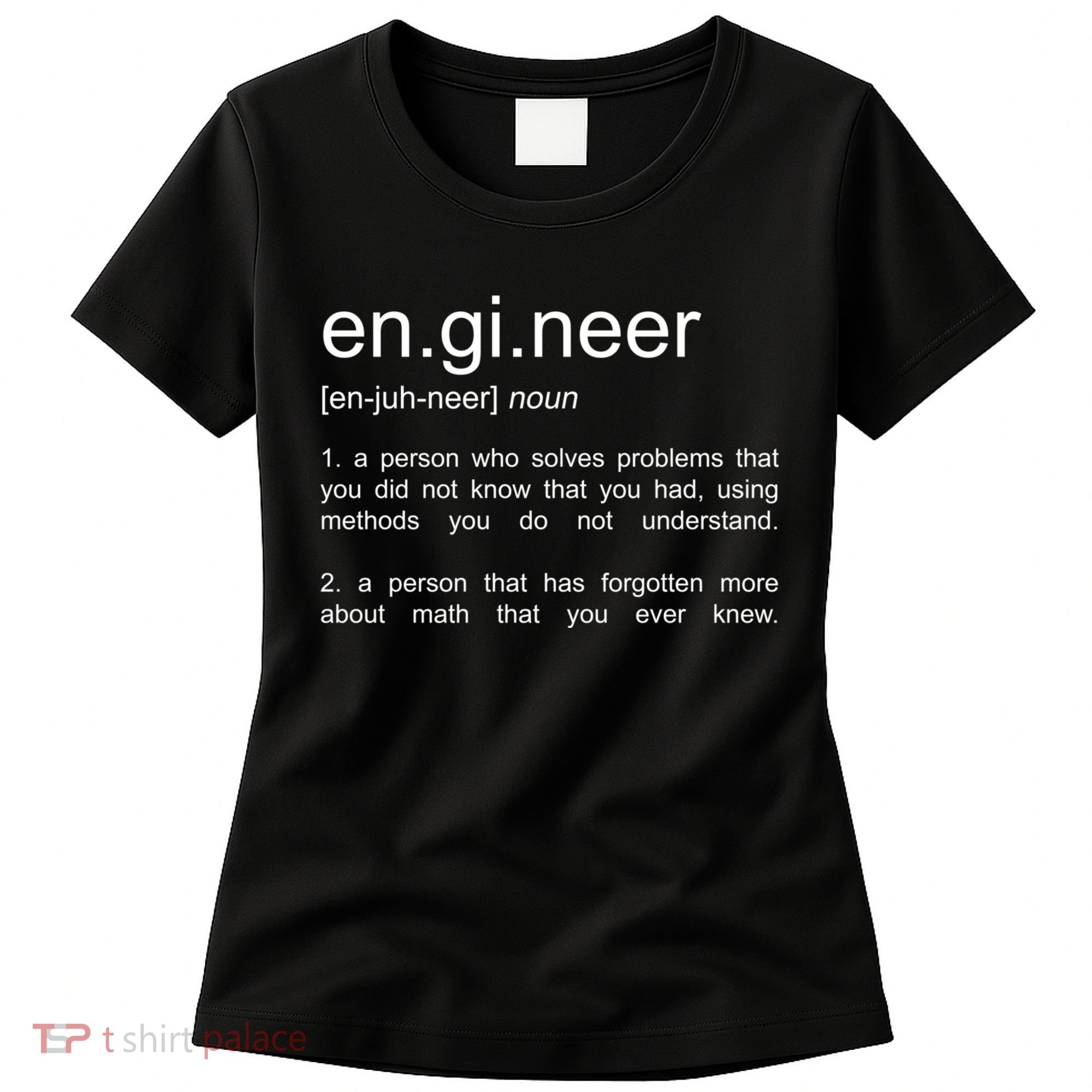 Engineer Funny Dictionary Definition Cute Gift Women's T-Shirt