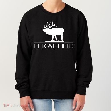 Elkaholic Funny Elk Hunting Gift Women's Sweatshirt