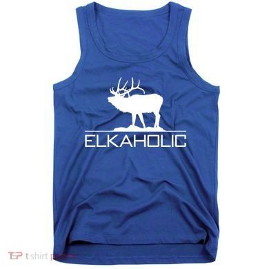 Elkaholic Funny Elk Hunting Gift Tank Top