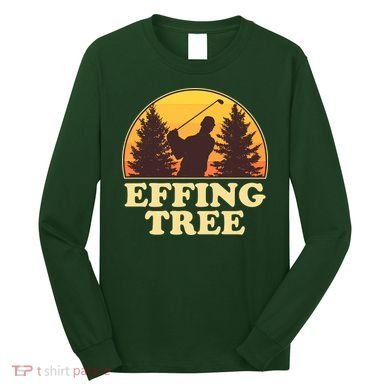 Effing Tree Funny Vintage Golfing Long Sleeve Shirt