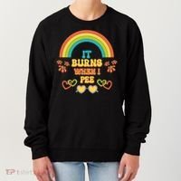 Embarrassing Funny gift Inappropriate Burns When Pee Adult Humor Gift Women's Sweatshirt thumb 0
