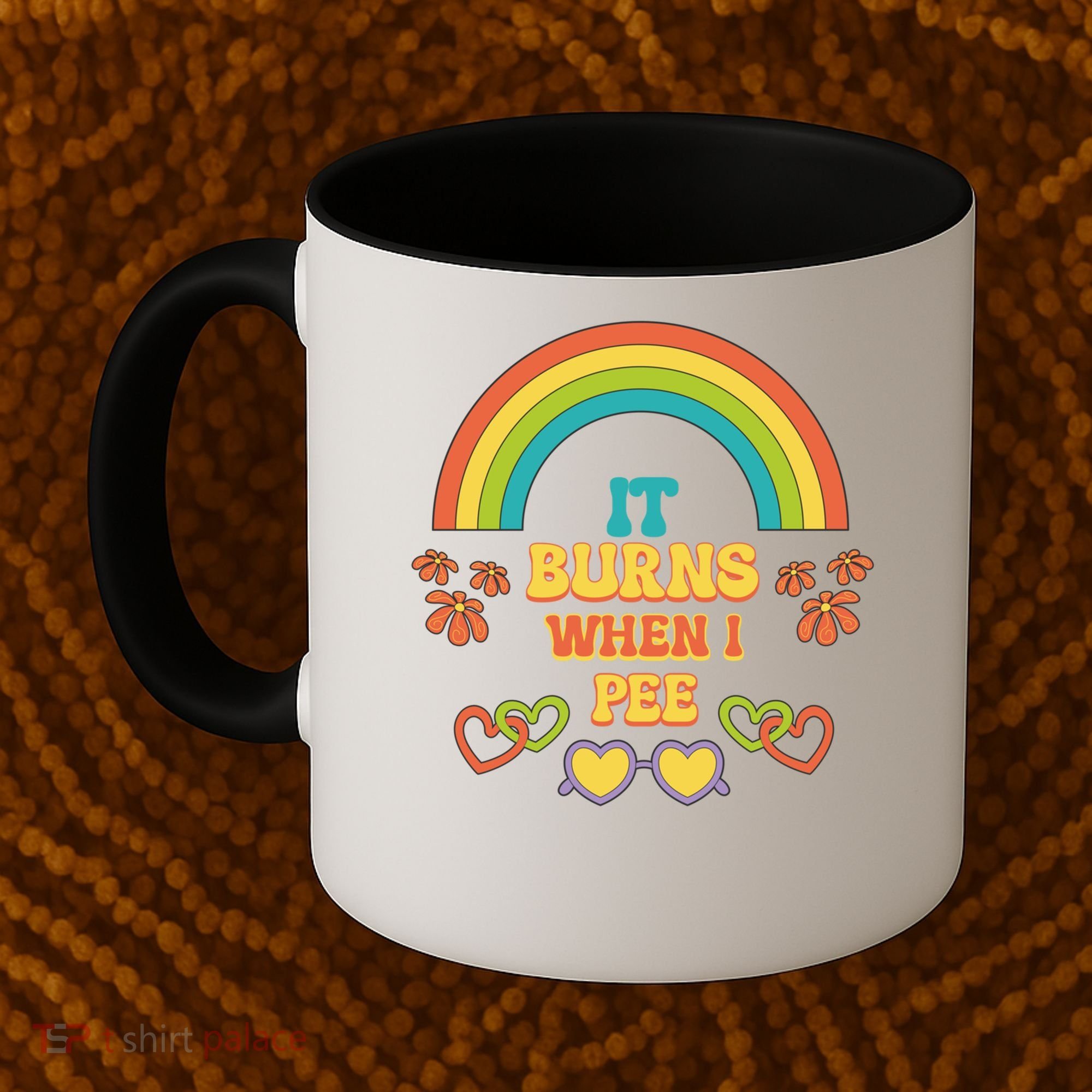 Embarrassing Funny gift Inappropriate Burns When Pee Adult Humor Gift Coffee Mug