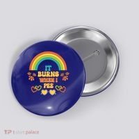 Embarrassing Funny gift Inappropriate Burns When Pee Adult Humor Gift Button thumb 0