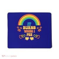 Embarrassing Funny gift Inappropriate Burns When Pee Adult Humor Gift Mousepad thumb 0