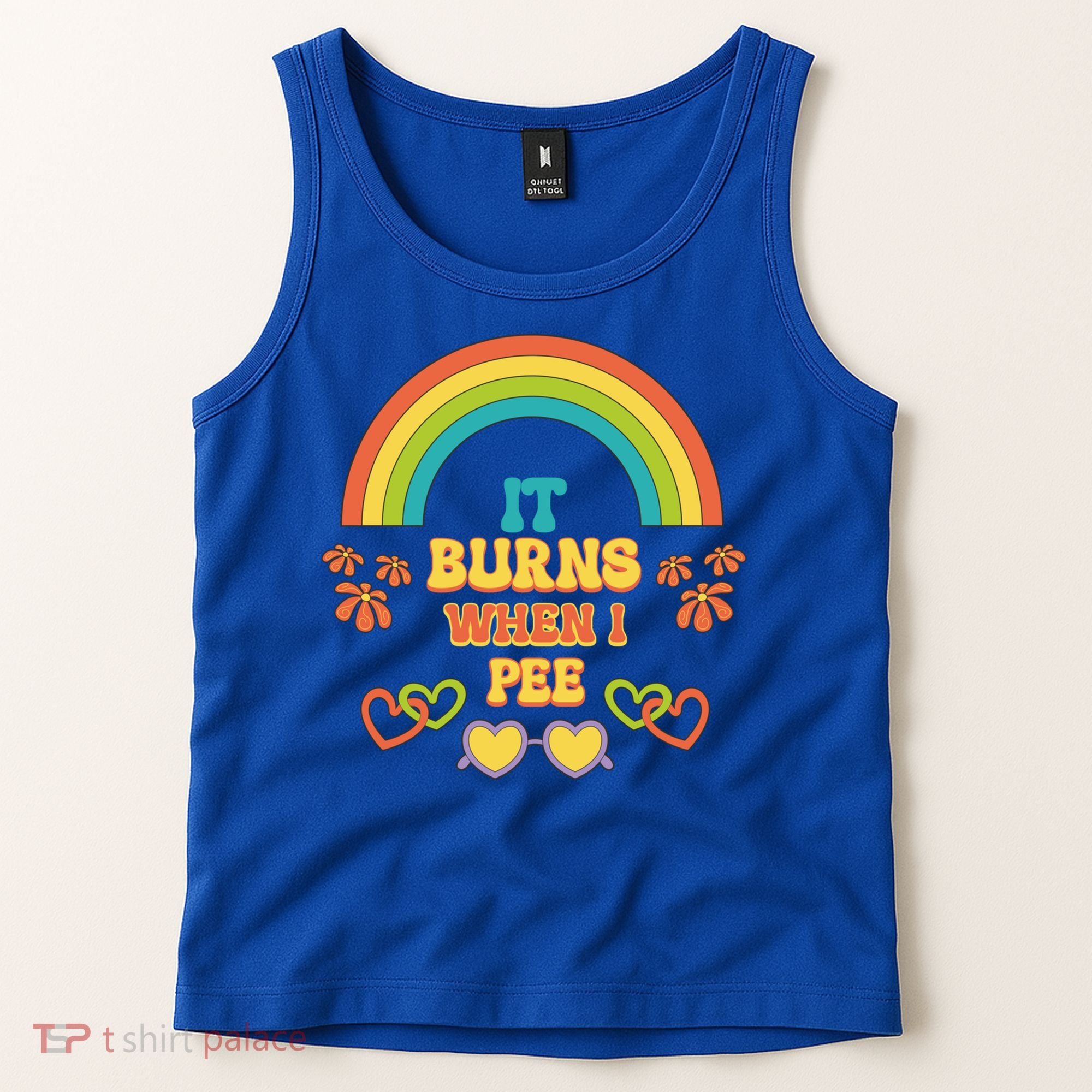 Embarrassing Funny gift Inappropriate Burns When Pee Adult Humor Gift Tank Top