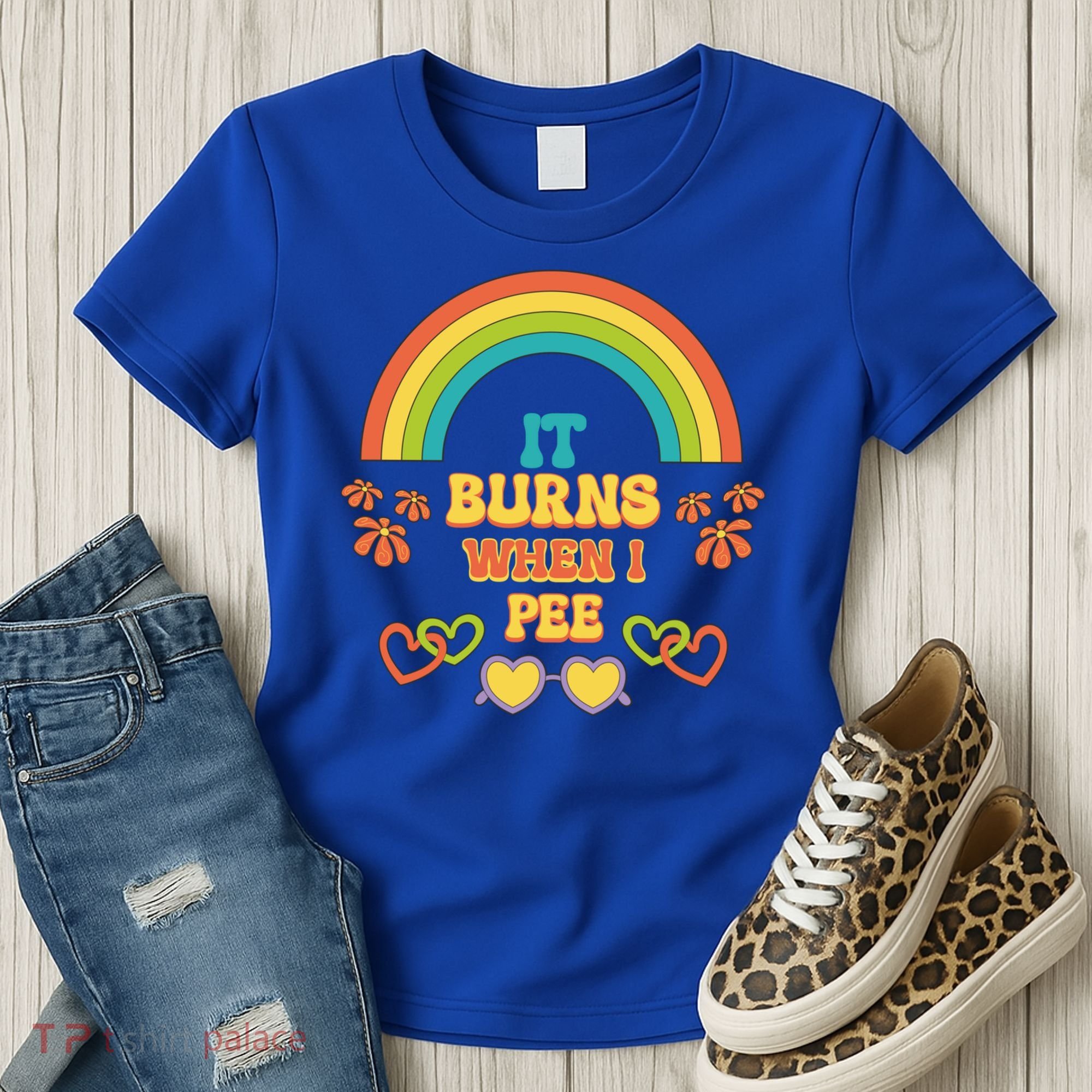 Embarrassing Funny gift Inappropriate Burns When Pee Adult Humor Gift Women's T-Shirt