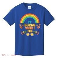 Embarrassing Funny gift Inappropriate Burns When Pee Adult Humor Gift Kids T-Shirt thumb 0