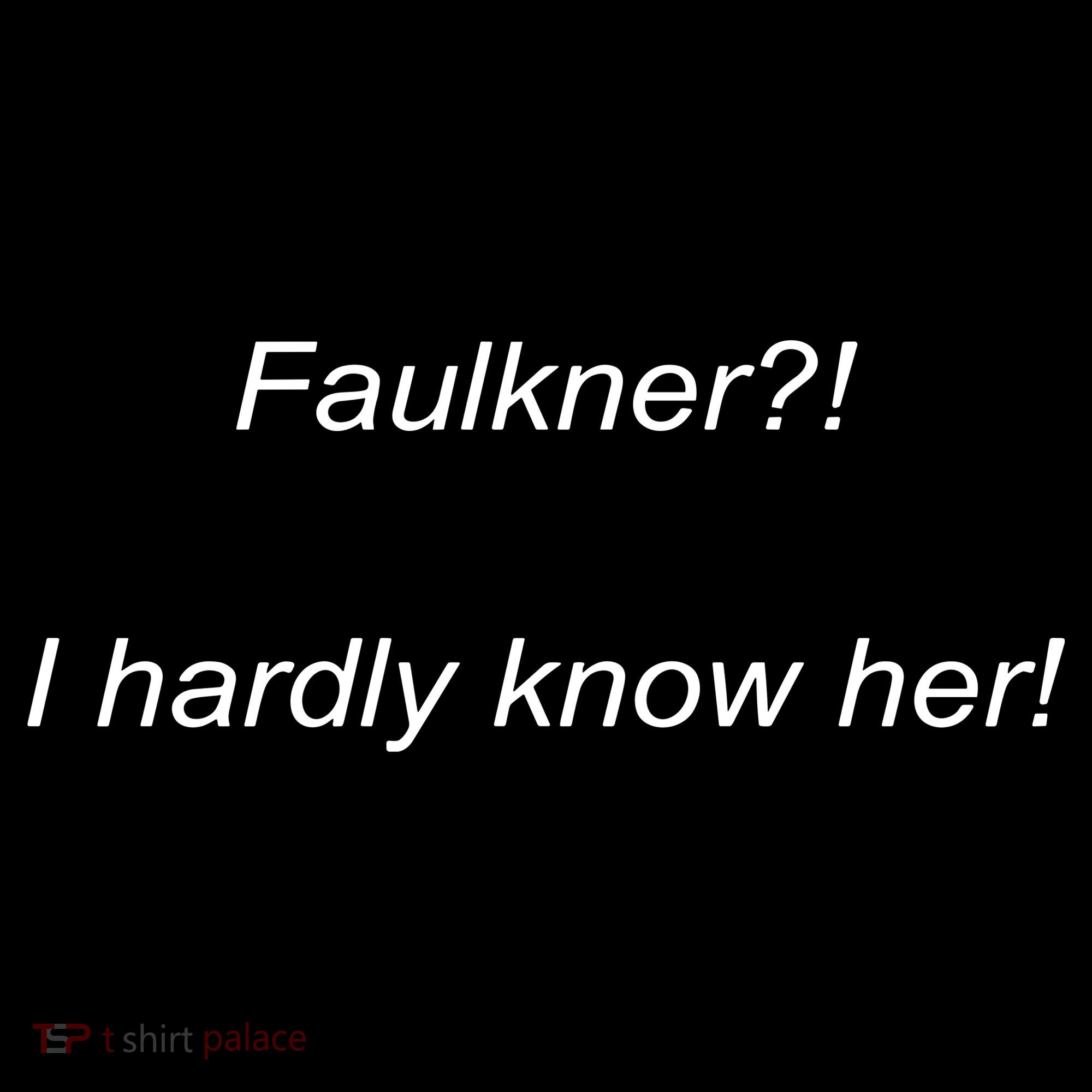 Elizamclamb Faulkner I Hardly Know Her Women's Hoodie