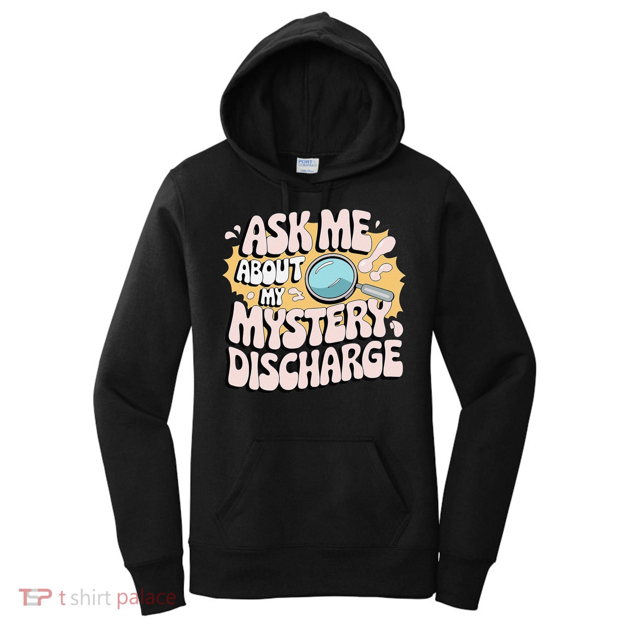 Embarrassing Funny Inappropriate Discharge Adult Humor Women's Hoodie
