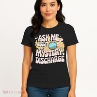 Embarrassing Funny Inappropriate Discharge Adult Humor Women's T-Shirt thumb 4