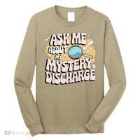 Embarrassing Funny Inappropriate Discharge Adult Humor Long Sleeve Shirt thumb 0