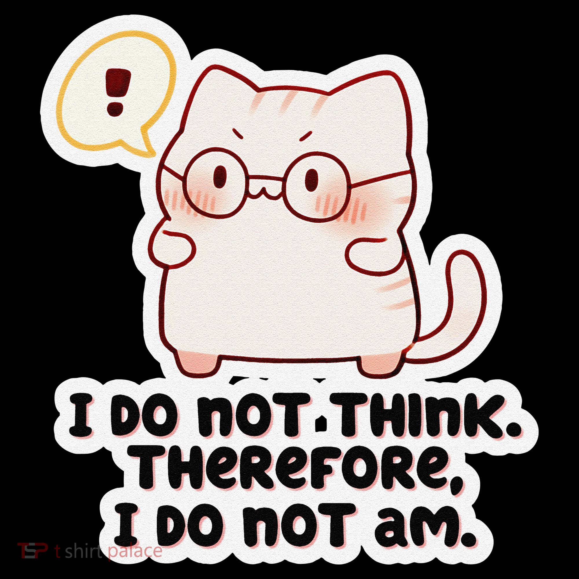 Ellie Furrington I Do Not Think Therefore I Do Not Am. Coffee Mug