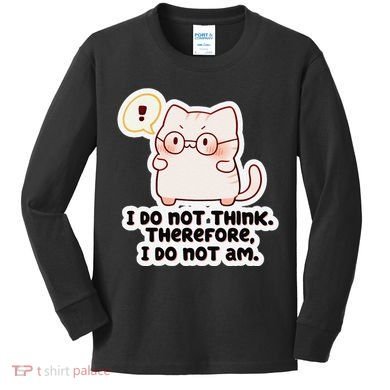 Ellie Furrington I Do Not Think Therefore I Do Not Am. Kids Long Sleeve Shirt
