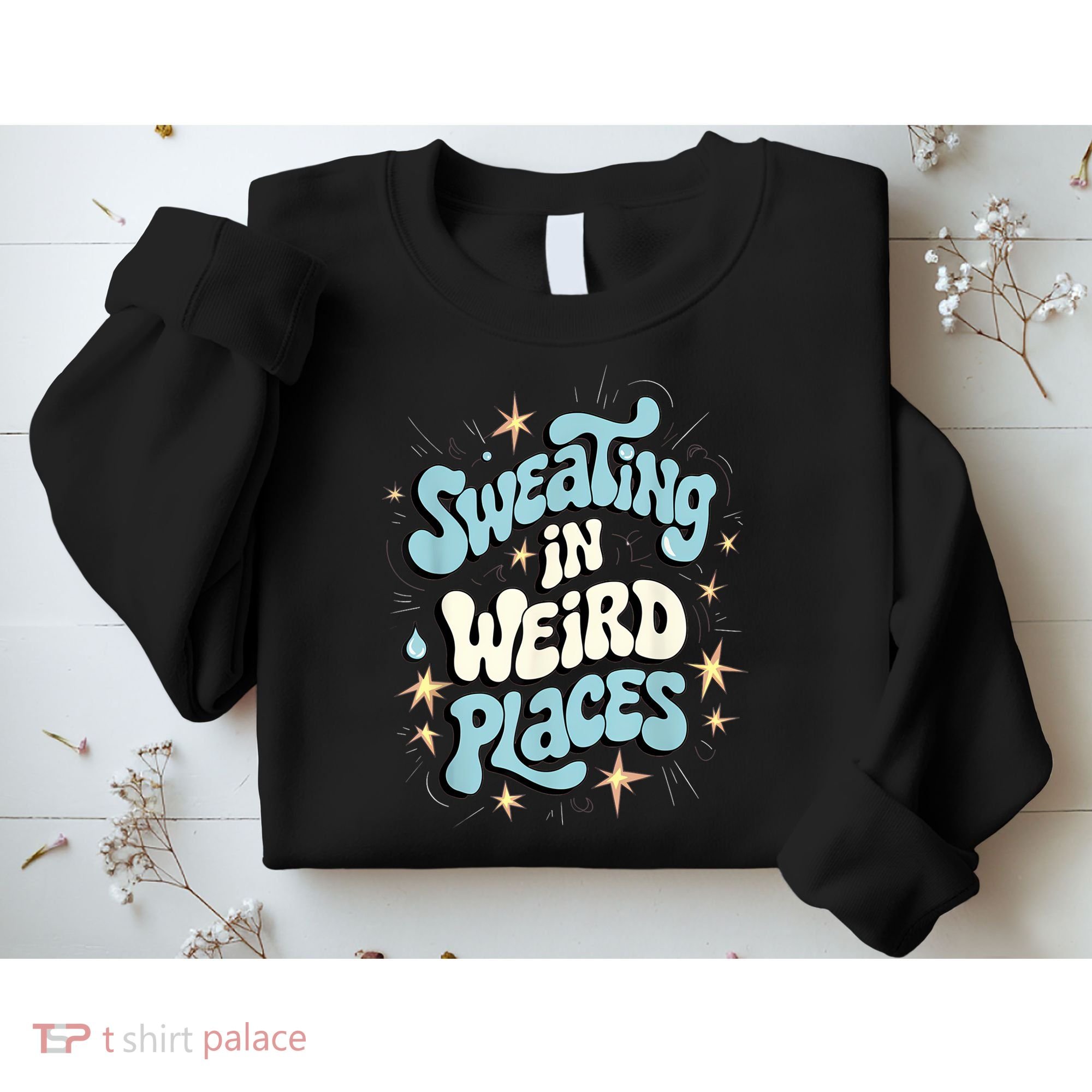 Embarrassing Funny Inappropriate Sweating Adult Humor Sweatshirt