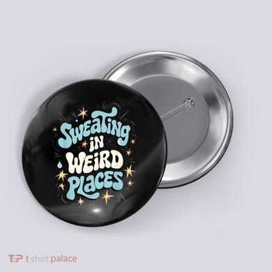 Embarrassing Funny Inappropriate Sweating Adult Humor Button