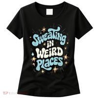 Embarrassing Funny Inappropriate Sweating Adult Humor Women's T-Shirt thumb 0