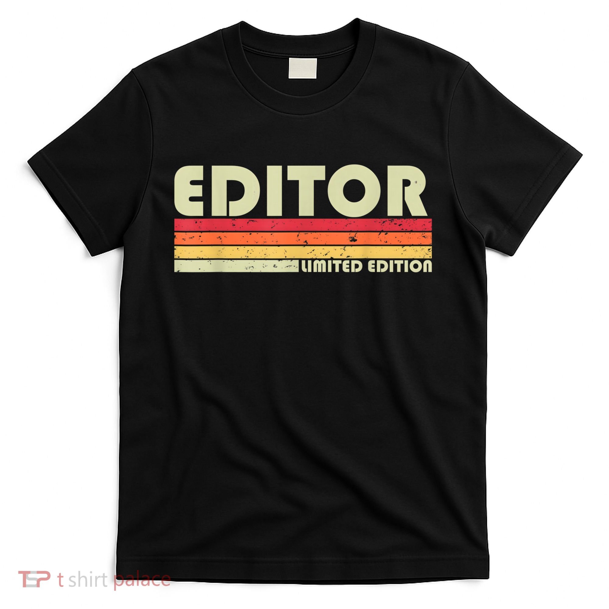 EDITOR Funny Job Title Profession Birthday Worker Idea T-Shirt