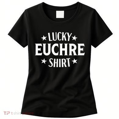 Euchre Funny Lucky Card Game Player Women's T-Shirt