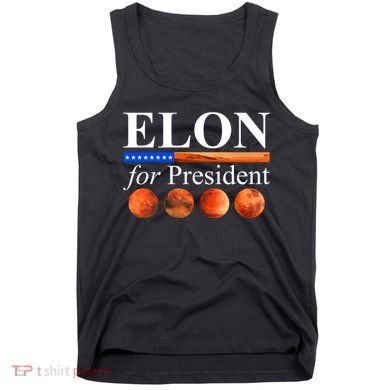 Elon For President USA Mars Flag Tank Top
