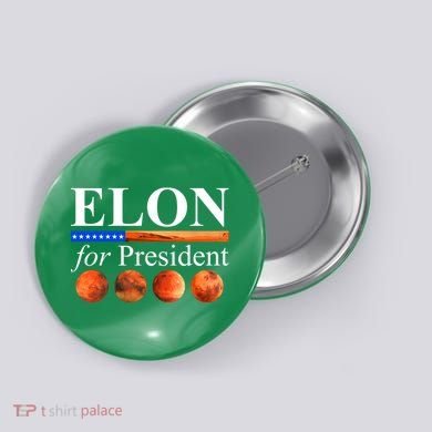 Elon For President USA Mars Flag Button