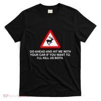 Espresso Future Roadkill Go Ahead And Hit Me With Your Car If You Want To ILl K T-Shirt thumb 0