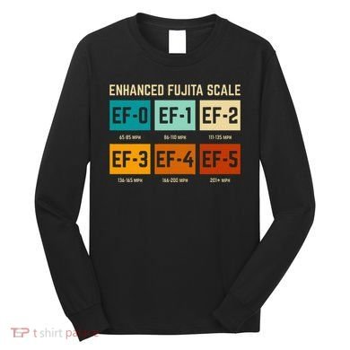 Enhanced Fujita Scale Tornado For Retro Storm Chaser Long Sleeve Shirt
