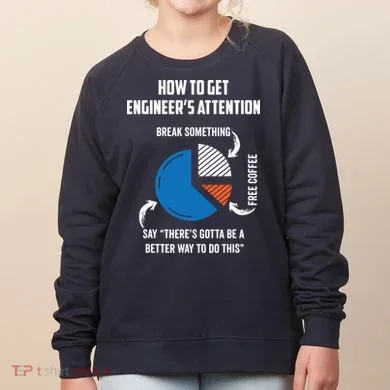 Engineer Funny Tee For Electrical Mechanical Civil Computer Women's Sweatshirt