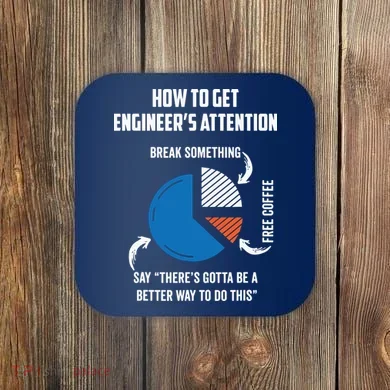 Engineer Funny Tee For Electrical Mechanical Civil Computer Coaster