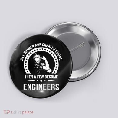 Engineer For Women Engineer Button