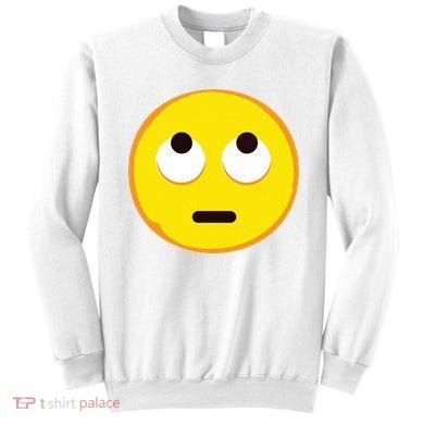Emoticon Face With Rolling Eyes Eye Roll Emoticon Gift Sweatshirt