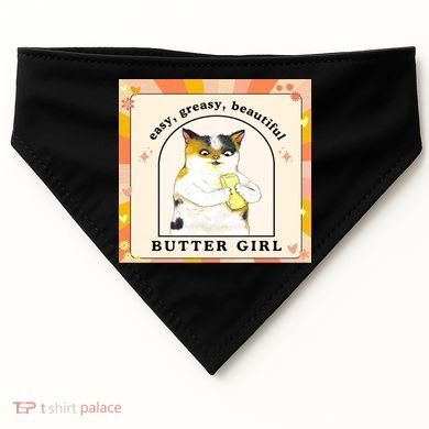 Easy Greasy Beautiful Butter Girl USA-Made Doggie Bandana