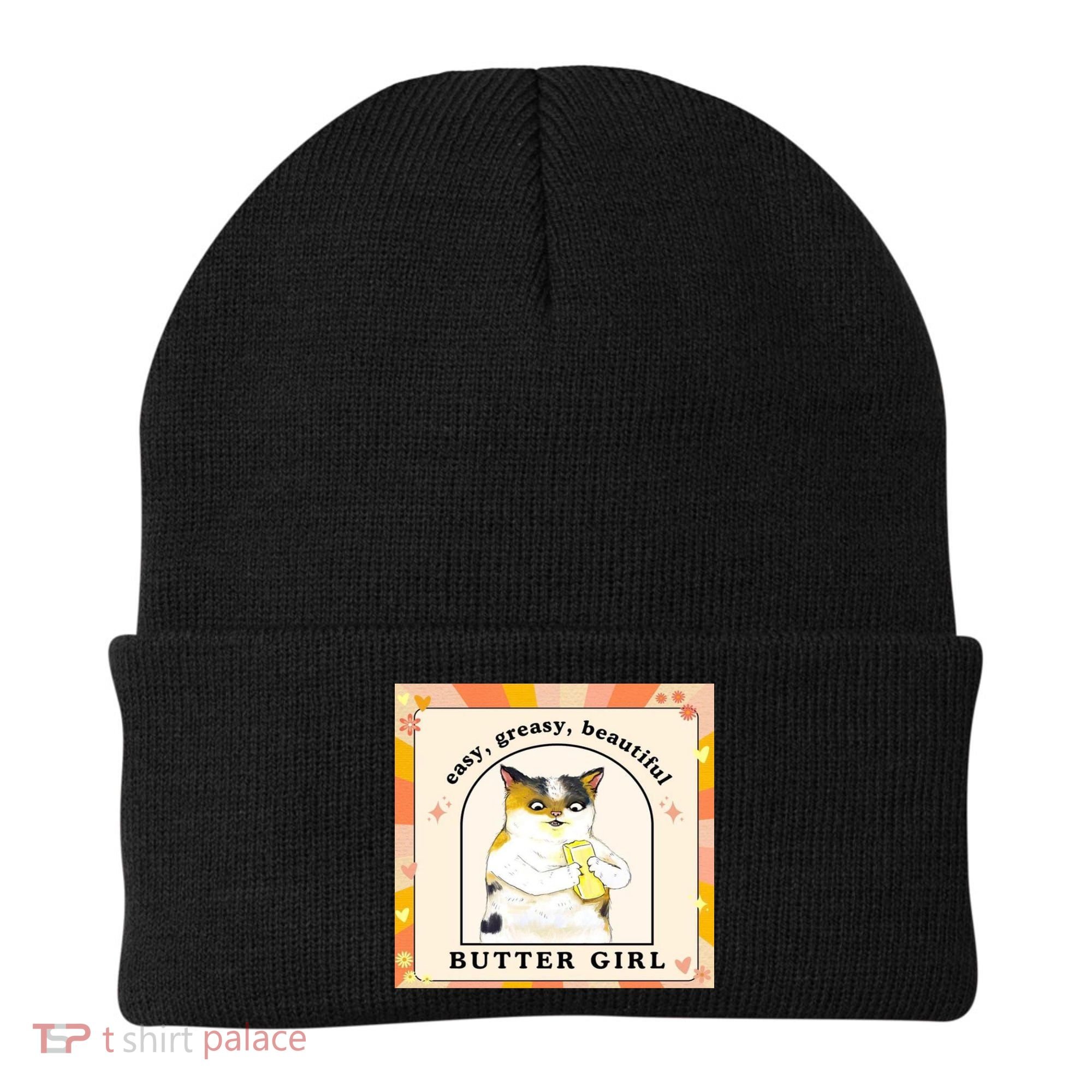 Easy Greasy Beautiful Butter Girl Beanie