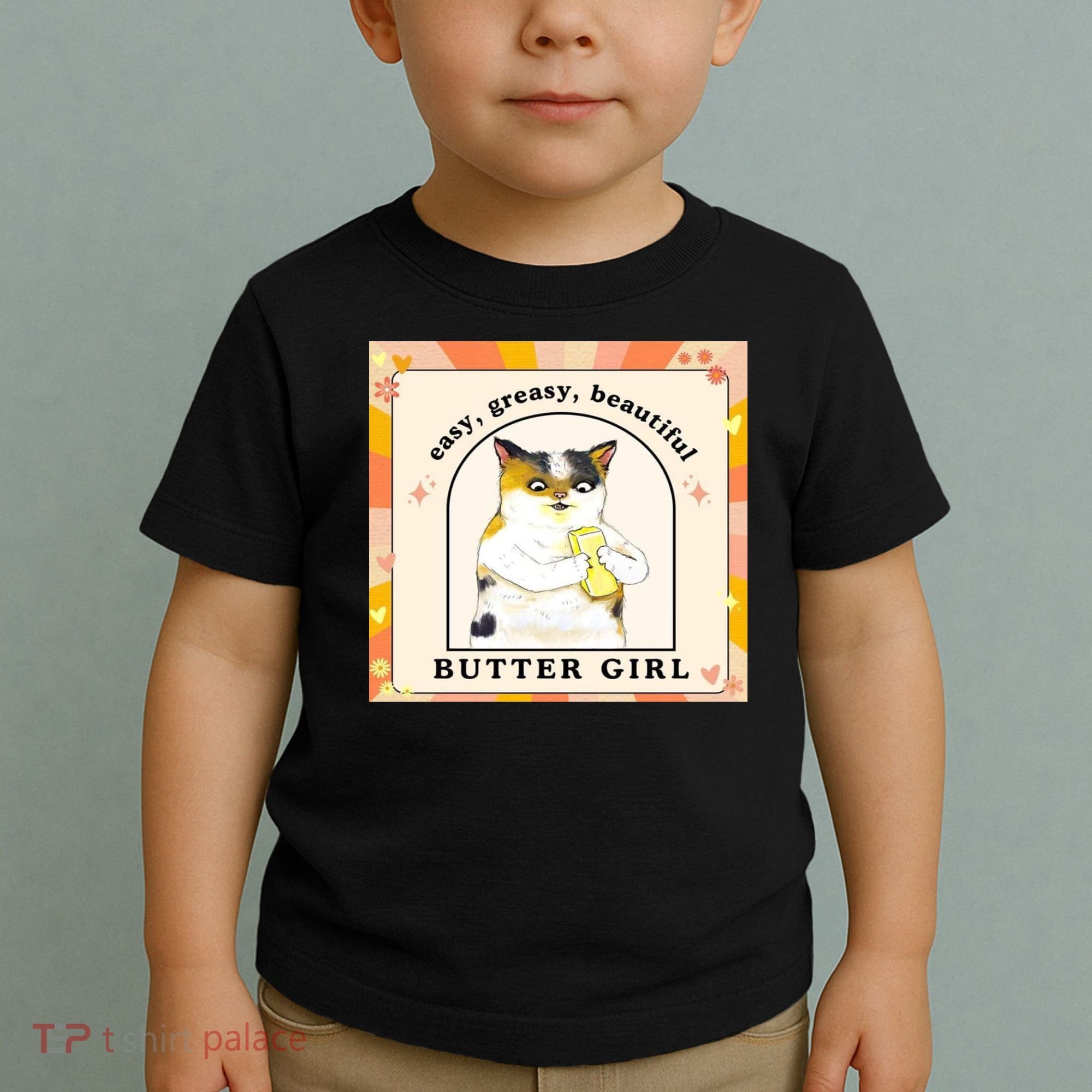 Easy Greasy Beautiful Butter Girl Toddler T-Shirt
