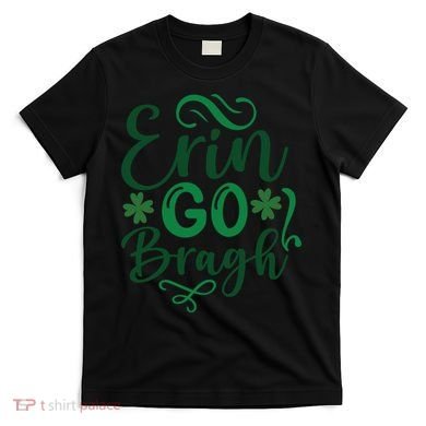 Erin Go Bragh T-Shirt