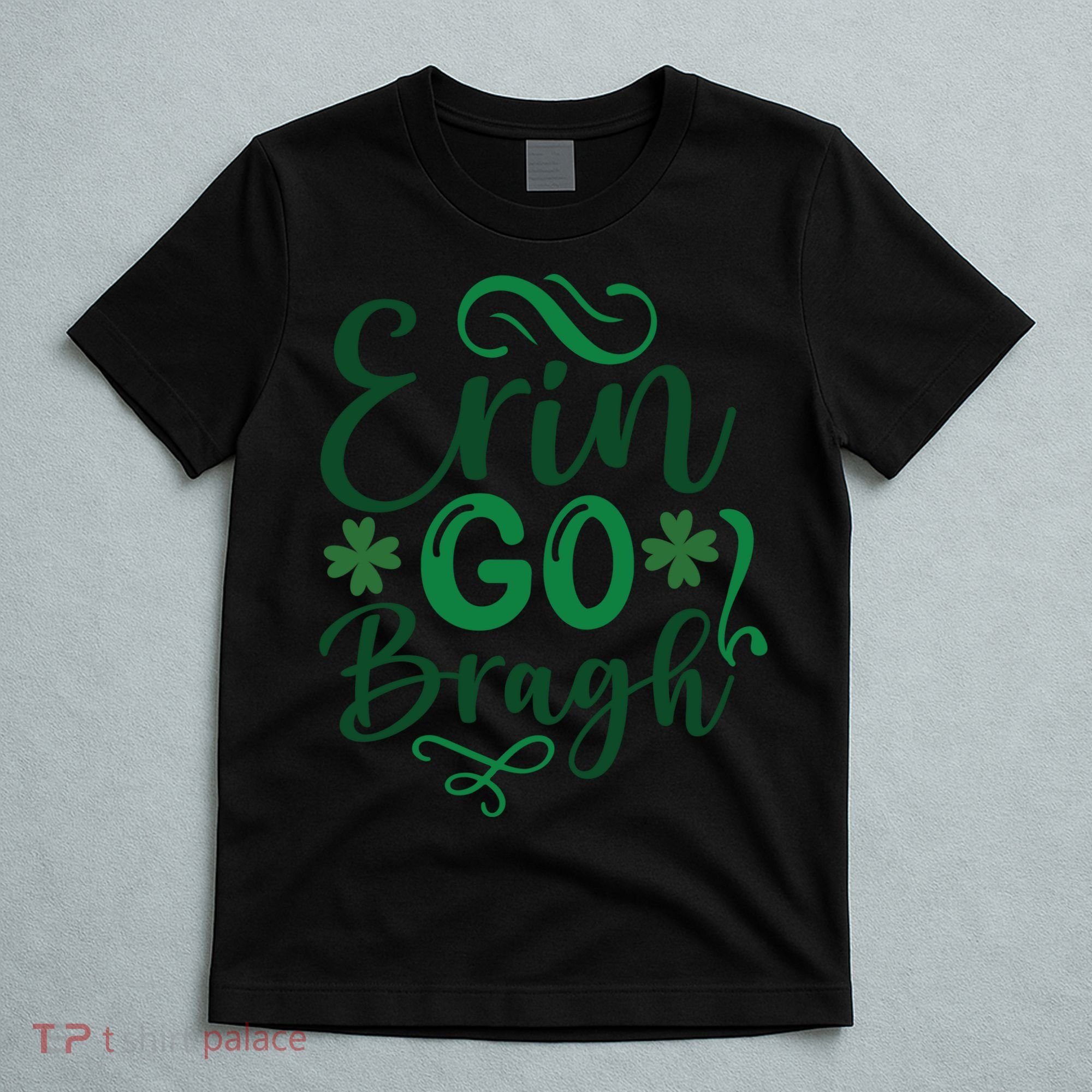 Erin Go Bragh T-Shirt