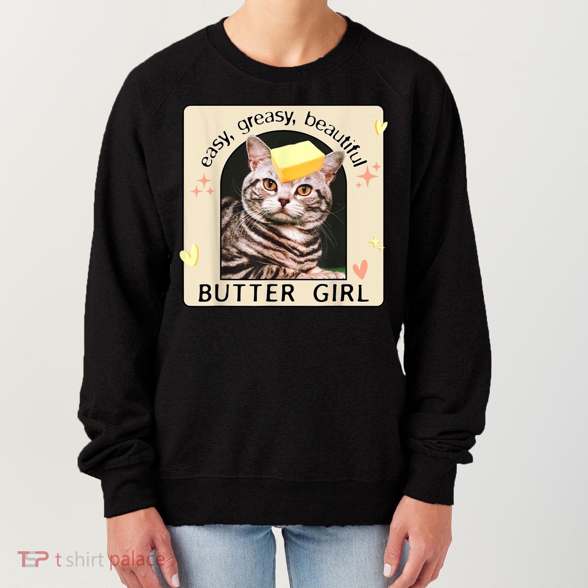 Easy Greasy Beautiful Butter Girl Cat Graphic Women's Sweatshirt