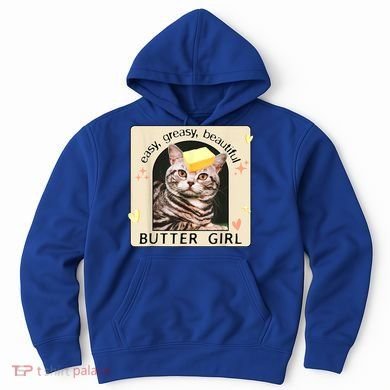 Easy Greasy Beautiful Butter Girl Cat Graphic Hoodie