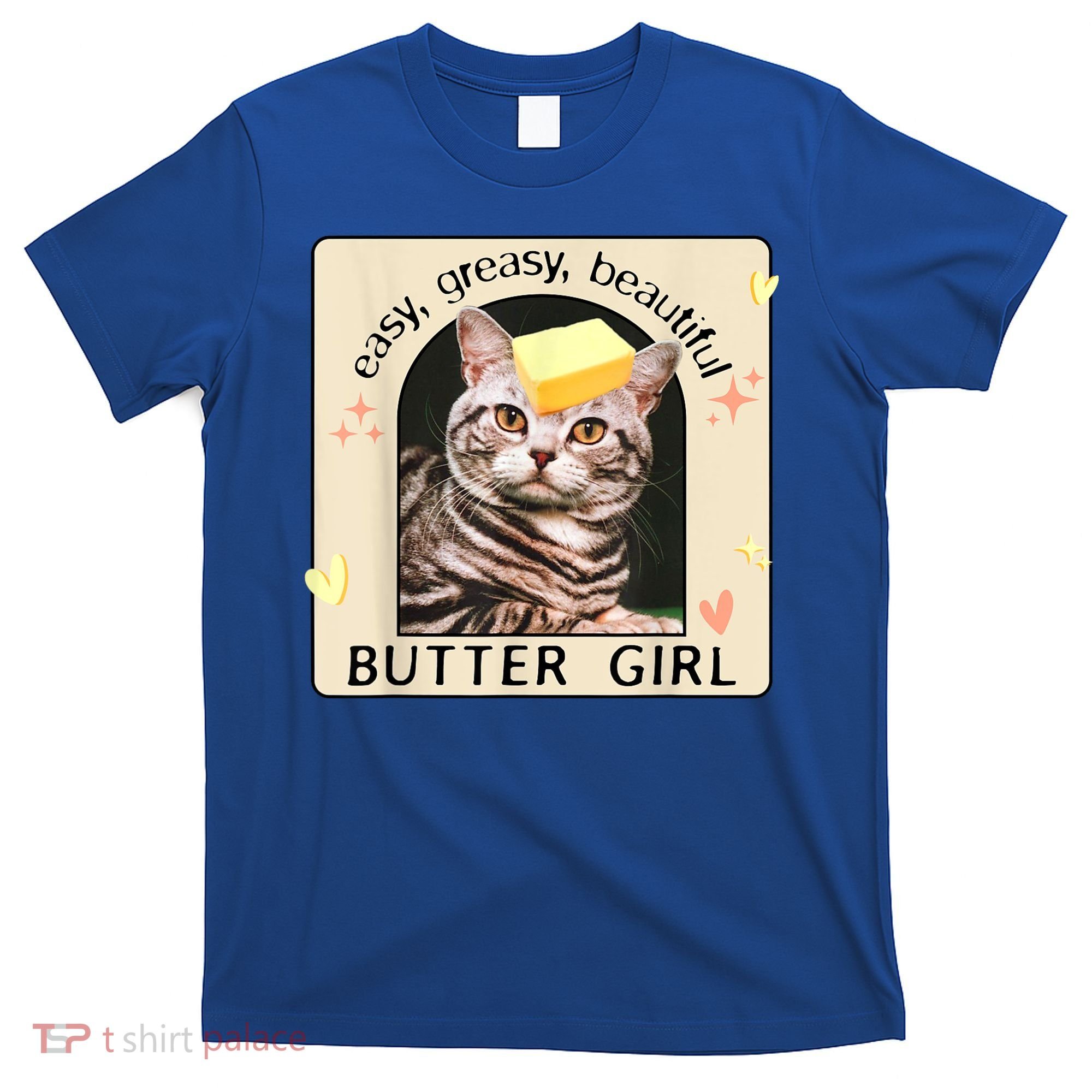 Easy Greasy Beautiful Butter Girl Cat Graphic T-Shirt