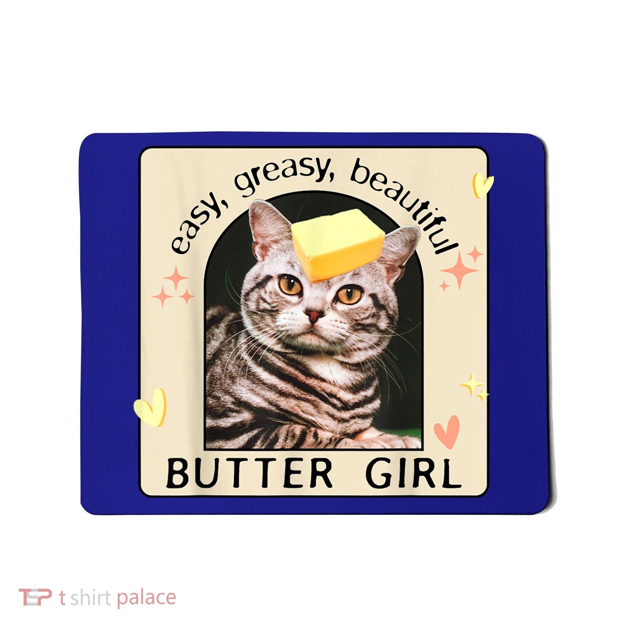 Easy Greasy Beautiful Butter Girl Cat Graphic Mousepad