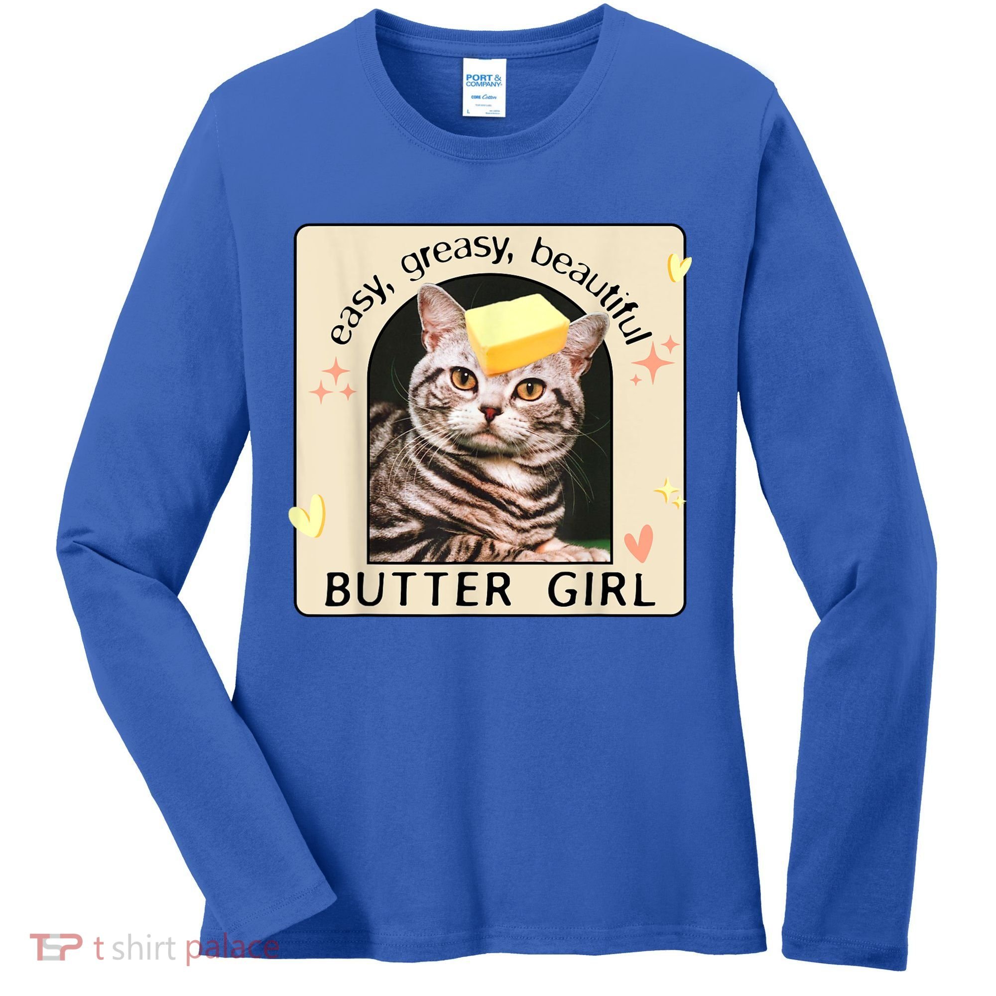 Easy Greasy Beautiful Butter Girl Cat Graphic Women's Long Sleeve Shirt