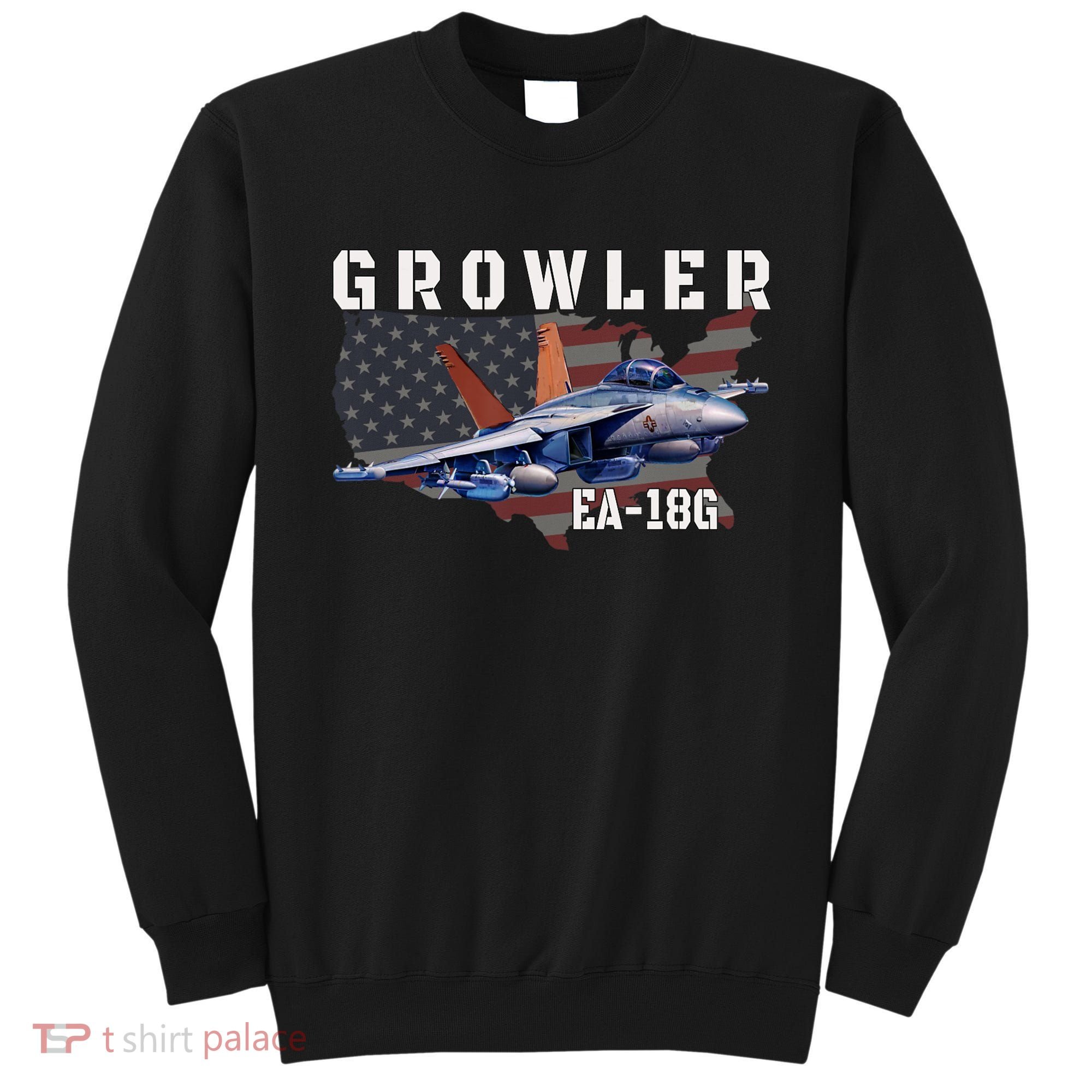 Ea18G Growler Electronic Warfare Aircraft Military Aviation Sweatshirt
