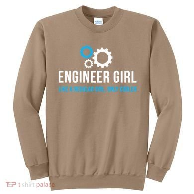 Engineer Girl Funny Cute Engineering STEM Gift T Sweatshirt