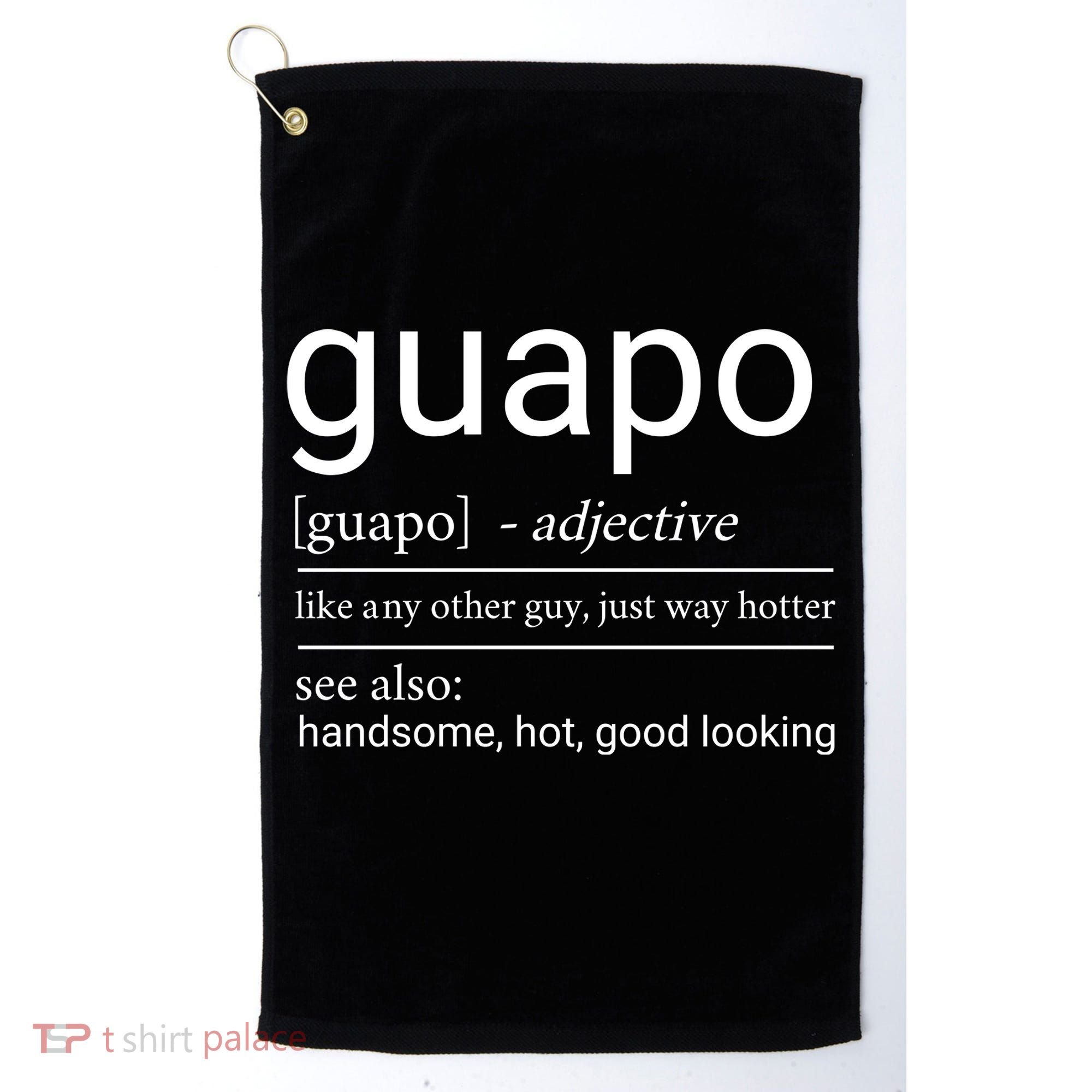 El Guapo Funny Definition Golf Towel