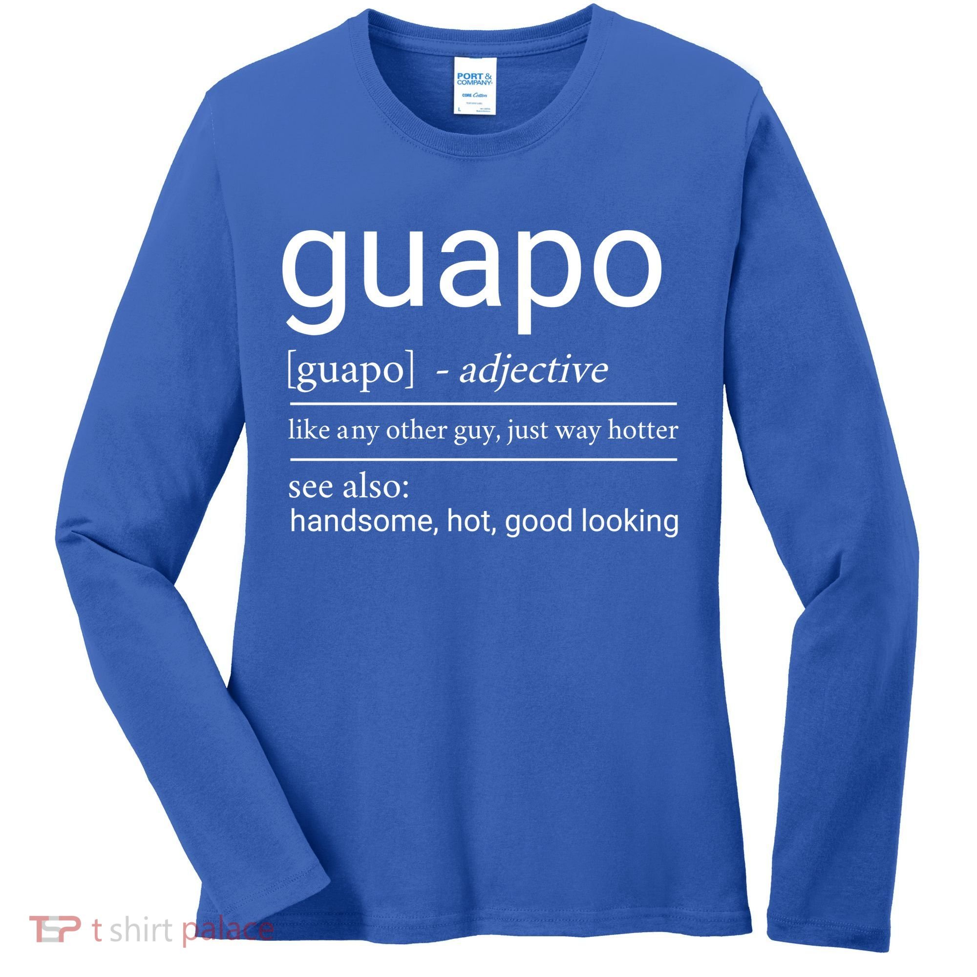 El Guapo Funny Definition Women's Long Sleeve Shirt